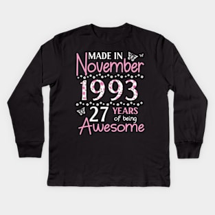 Mother Sister Wife Daughter Made In November 1993 Happy Birthday 27 Years Of Being Awesome To Me You Kids Long Sleeve T-Shirt